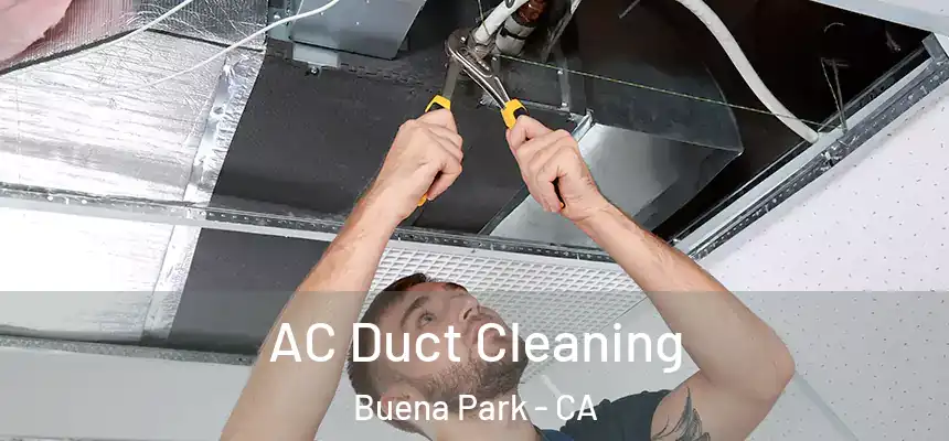 AC Duct Cleaning Buena Park - CA